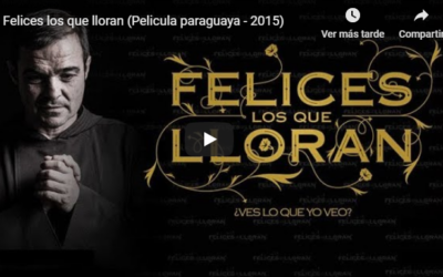 «Felices los que lloran» (La película)